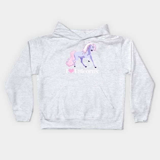 I Love Unicorns Kids Hoodie by epiclovedesigns